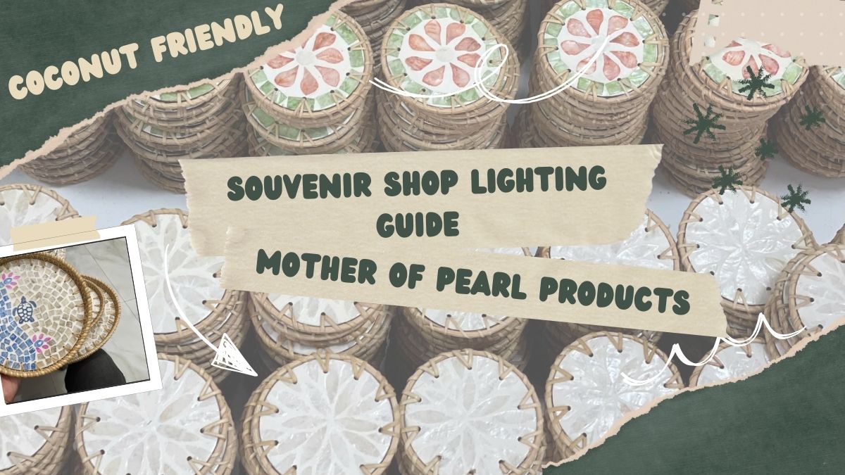 Souvenir-Shop-Lighting-Guide-for-Mother-of-Pearl-Products