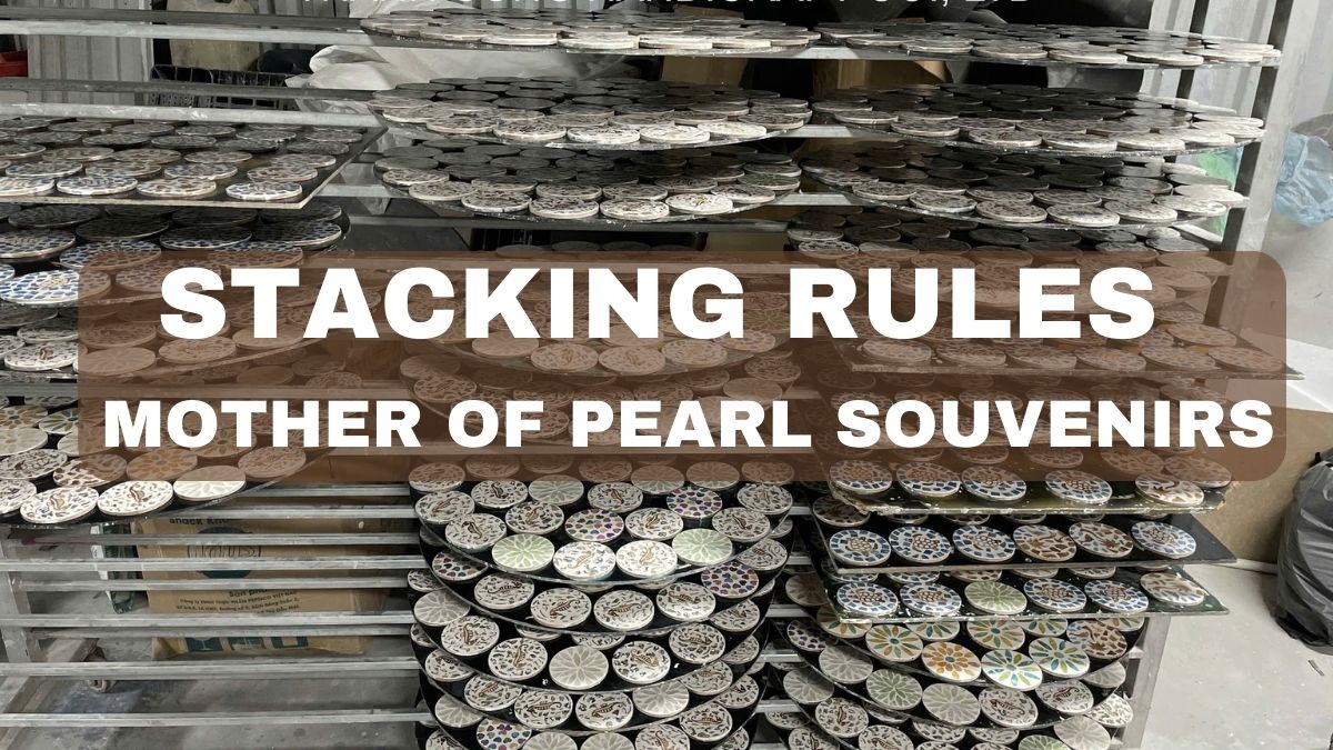 Stacking-Rules-for-Mother-of-Pearl-Souvenirs-in-Storage